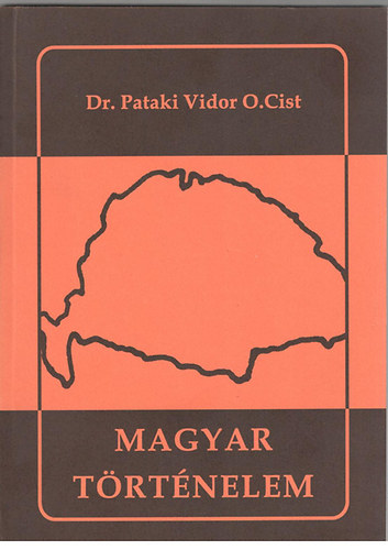 Dr. Pataki Vidor o. cist. - Magyar trtnelem