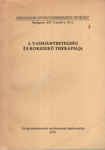 A vashi�nybetegs�g �s korszer� ther�pi�ja  1970