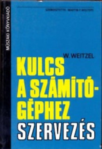 J.Twiehaus-D.Busse-W.Weitzel - Kulcs a sz�m�t�g�phez-szoftver+hardver+szervez�s