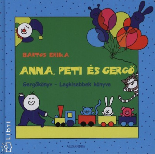 Anna, Peti s Gerg - Gergknyv - Legkisebbek knyve