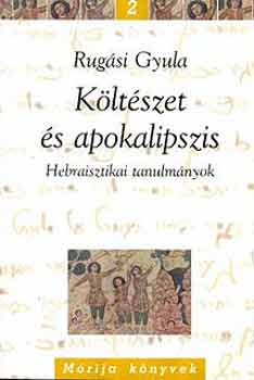 K�lt�szet �s apokalipszis (hebraisztikai tanulm�nyok)