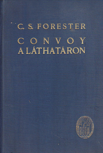 C. S. Forester - Convoy a lthatron