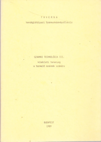Szakmai technolgia III. - Ksrleti tananyag a termel szakmk szmra