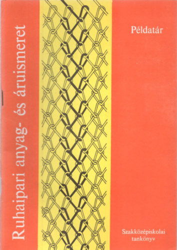 Ruhaipari anyag- s ruismeret (pldatr)