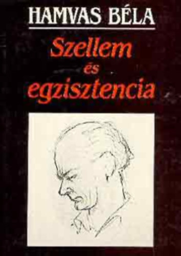 Szellem s egzisztencia   - A melanklia anatmija - Dl s Nyugat Gniusza - Levelek a Magyar Hyperionbl