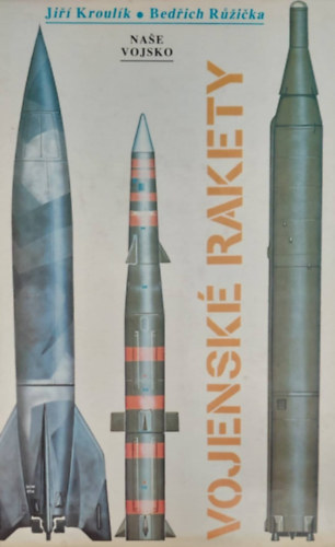 Ji Kroulk - Bedich Rika - Vojenks rakety (Hbors raktk - cseh nyelv)