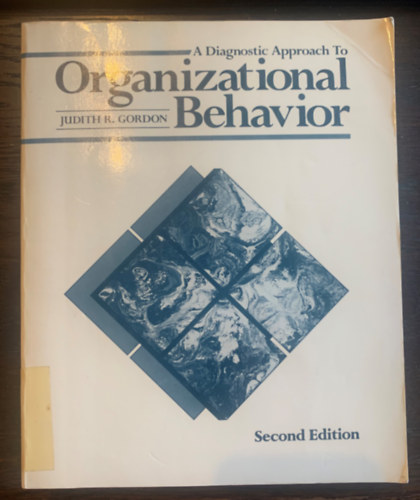 Judith R. Gordon - A Diagnostic Approach to Organizational Behavior - Second Edition