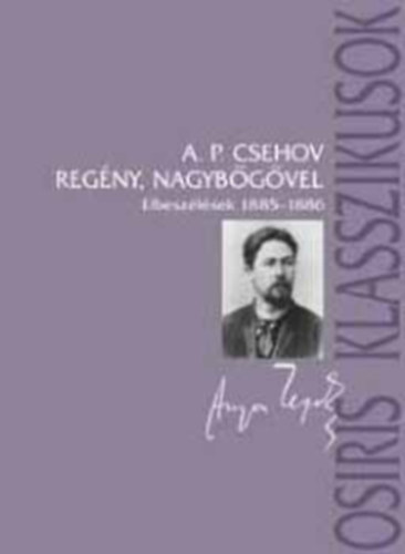Reg�ny, nagyb�g�vel - Elbesz�l�sek 1885-1886