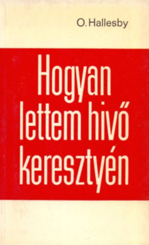Hogyan lettem h�v� kereszty�n