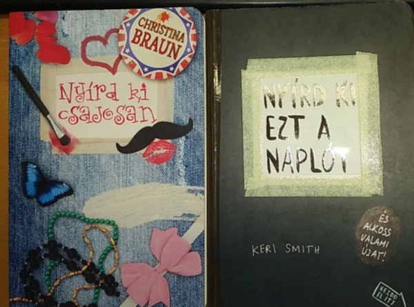 Ny�rd ki csajosan + Ny�rd ki ezt a napl�t (2 k�tet)