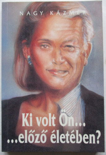 Ki volt n...elz letben?