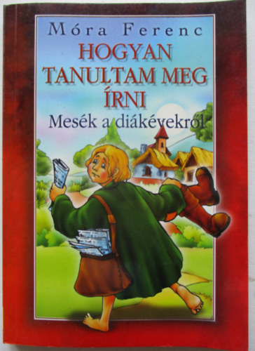 Hogyan tanultam meg rni? - Mesk a dikvekrl