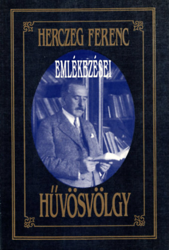 Hvsvlgy (Herczeg ferenc emlkezsei)