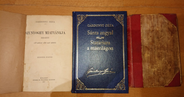 Grdonyi Gza - 3 ktet, 4 m Grdonyi Gztl: Lthatatlan ember, Szunyoghy Miatynkja (borthinyos), Snta anygal-Statrium a tlvilgon