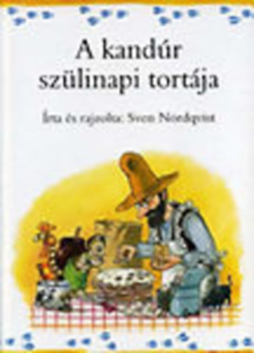 Sven Nordqvist - A kandr szlinapi tortja