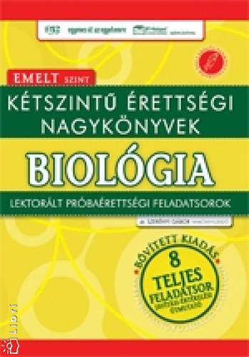 K�tszint� �retts�gi nagyk�nyvek - Biol�gia Emelt szint