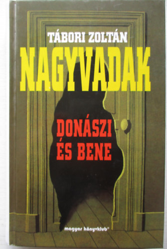 Nagyvadak - Don�szi �s Bene