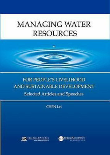Chen Lei - Managing Water Resources for People's Livelihood and Sustainable Development