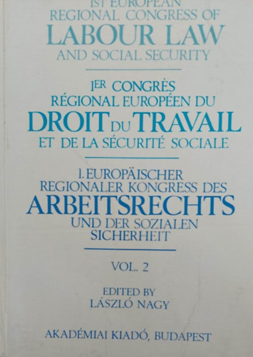Labour Law - Droit du Travail - Arbeitsrecht Vol. 2 (Munkajog - angol-francia-nmet nyelv)