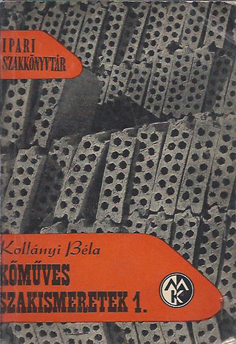 Koll�nyi B�la - K�m�ves szakismeretek 1.