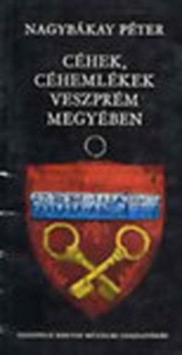 Nagyb�kay P�ter - C�hek, c�heml�kek Veszpr�m megy�ben
