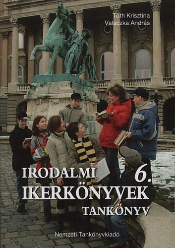 Tóth Krisztina; Valaczka András - Irodalmi ikerkönyvek 6.