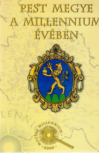 Pest megye a Millennium �v�ben (a szerkeszt� �ltal dedik�lt)