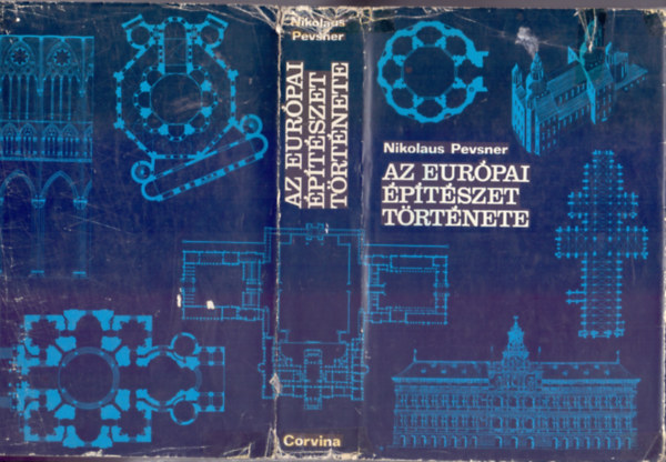 Nikolaus Pevsner - Az eurpai ptszet trtnete (Nyugat-Eurpa a X. szzadtl a XX. szzadig - Els magyar kiads)