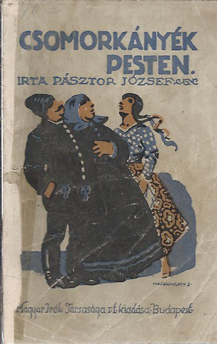 Csomorknyk Pesten - Csomorkny Pter, az annyuk, mg a Juli lny tnfrgsei Pesten. A Bojszi kutya otthon maradt.