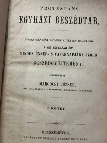 Protestns egyhzi beszdtr - vnegyedenknt egy-egy ktetben megjelen s az egyhzi v minden nnep- s vasrnapjra szl beszdgyjtemny I-II