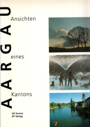 Aargau ( Ansichten- Eines- Kantons ) - Magyar Kanton - Sv�jc