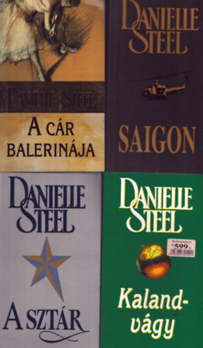 4 db Danielle Steel ktet: Saigon + A cr balerinja + Kalandvgy + A sztr