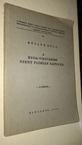 Mller Bla - A buda-vizivrosi Szent Flrin kpolna