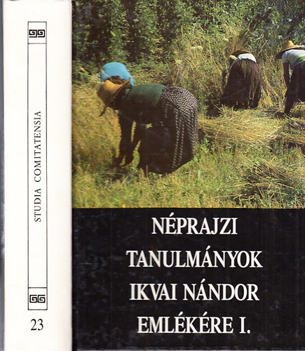 N�prajzi tanulm�nyok Ikvai N�ndor eml�k�re I. (Studia Comitatensia 23.)