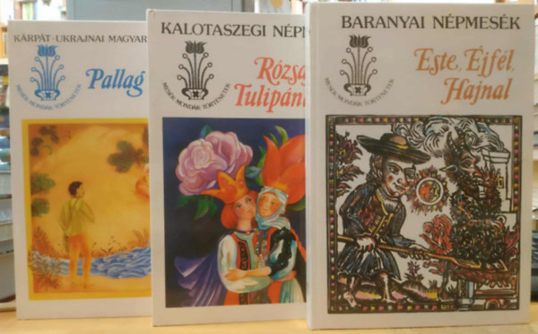 3 db Mesk, mondk, trtnetek: Este, jfl, hajnal (Baranyai npmesk) + Pallag Rzsa (Krpt-Ukrajnai magyar npmesk) + Rzsafi s Tulipnleny (Kalotaszegi npmesk)