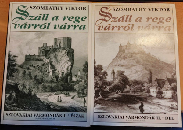 Szombathy Viktor - Szll a rege vrrl vrra - Szlovkiai vrmondk I-II. (szak, Dl)