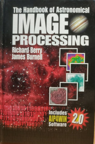 The Handbook of Astronomical Image Processing - Includes Aip4win Software 2.0 + 2 CD