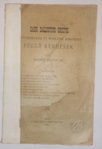 Caius Sallustius Crispus �letviszonyaira �s munk�ira vonatkoz� f�gg� k�rd�sek