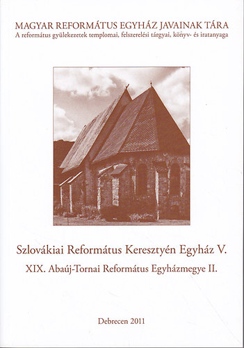 Szlov�kiai Reform�tus Kereszty�n Egyh�z V.: XIX. Aba�j-Tornai Reform�tus Egyh�zmegye II.