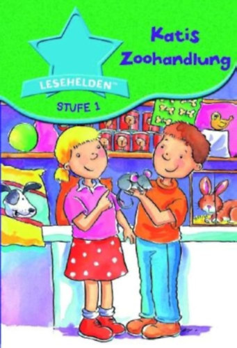 Katis Zoohandlung: Lesehelden, Stufe 1