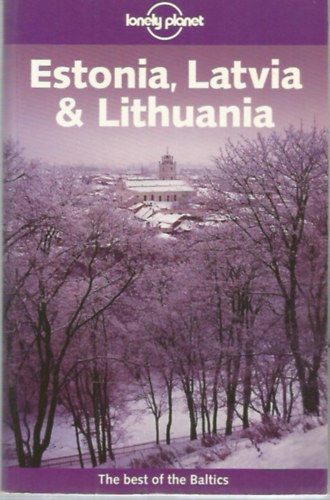 Estonia, Latvia & Lithuania (Lonely Planet)