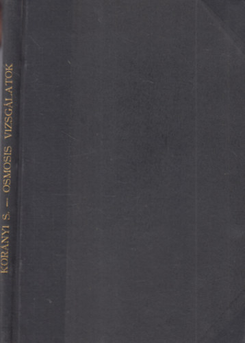 Az �llati folyad�kok osmosis-nyom�s�nak �lettani viszonyaira �s k�ros elt�r�seire vonatkoz� vizsg�latok