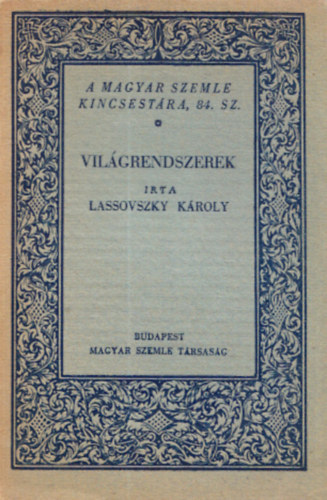 Lassovszky Kroly - Vilgrendszerek (A Magyar Szemle Kincsestra 84.)