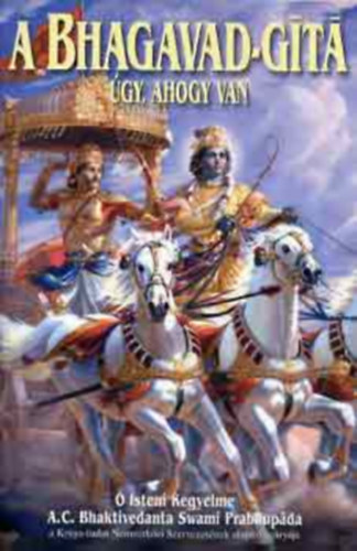 A Bhagavad-Gt gy, ahogy van