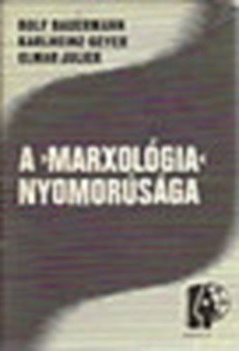 R.Bauermann-K. Geyer-E. Julier - A >MARXOLGIA< NYOMORSGA