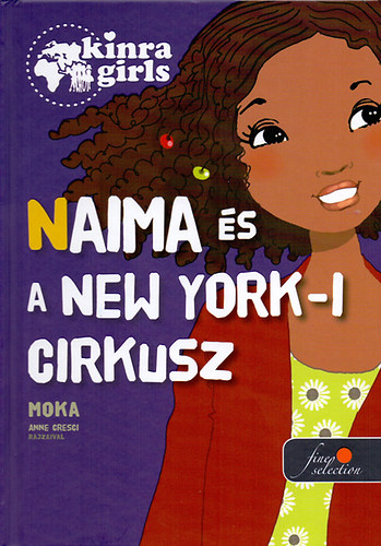 Kinra Girls 5. - Naima s a New York-i cirkusz