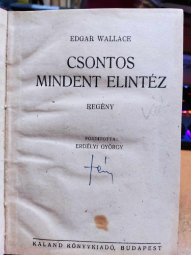 Edgar Wallace - Csontos mindent elintz