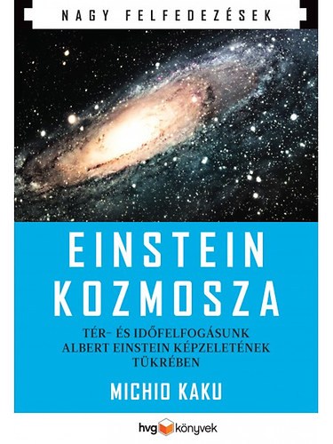 Michio Kaku - Einstein kozmosza