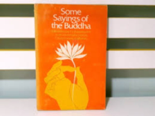Some Sayings of the Buddha