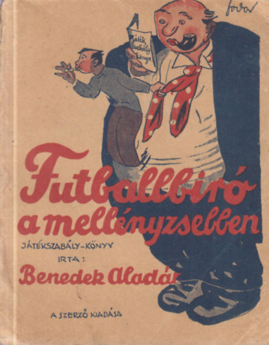 Futballb�r� a mell�nyzsebben